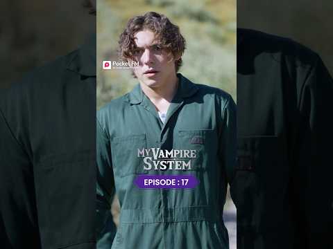 My Vampire System | Ep.17 | Full Series | Pocket FM #pocketfm #myvampiresystem #fullseries