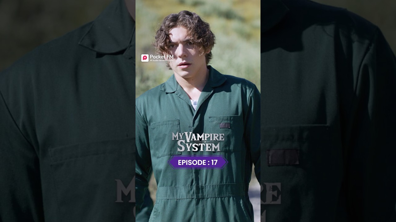 My Vampire System | Episode 17 | Complete Series on Pocket FM 🧛‍♂️