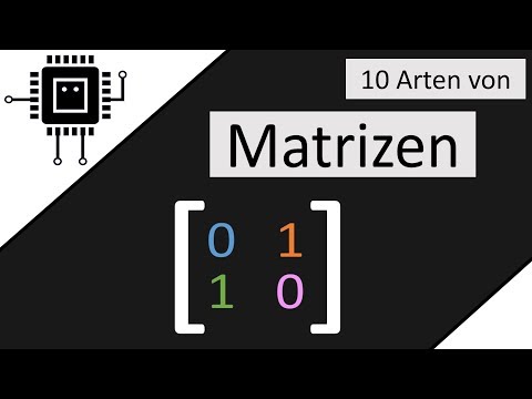10 Arten von Matrizen | Mathe für Informatiker