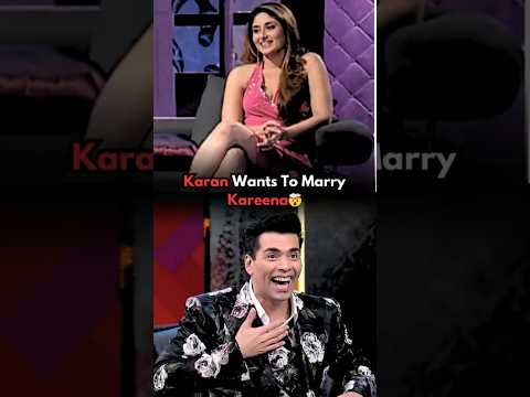 Why Karan Wants To Marry Kareena Kapoor?🤔Karan Johar #kareenakapoorkhan #karanjohar #bollywoodsongs