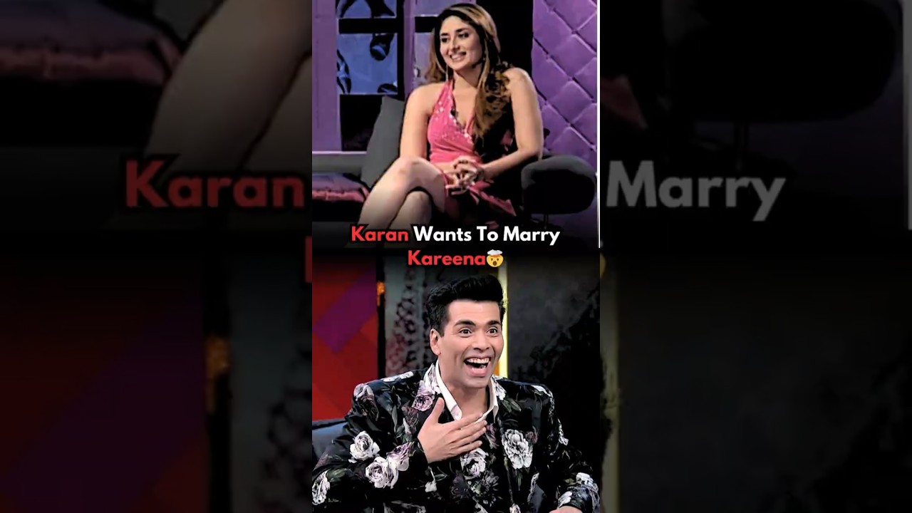 Karan Johar Reveals Why He Wants to Marry Kareena Kapoor 🤔