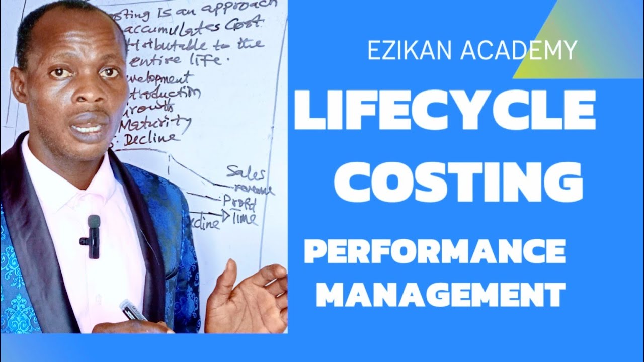 Life Cycle Costing: Concepts and Examples ( Performance Management - PM) CPA,CIMA, ACCA, ICAN,ICAEW