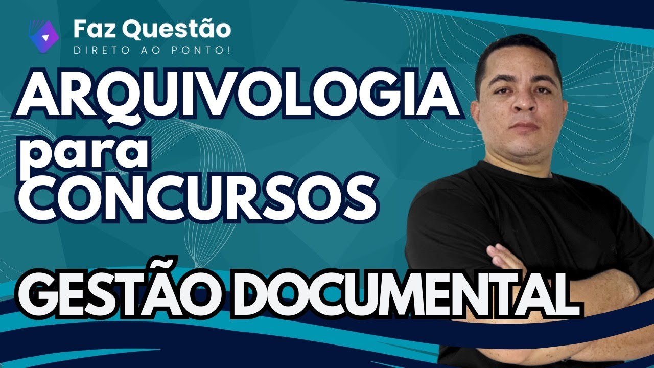 ARQUIVOLOGIA  - GESTÃO DOCUMENTAL