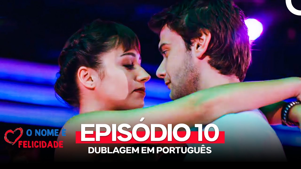 O Nome é Felicidade Episódio 10 | Dublagem em Português 🎬
