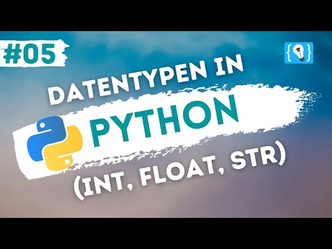 Python Tutorial deutsch [5/24] - Datentypen (int, float und str)