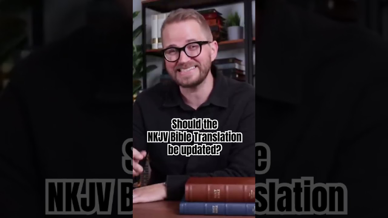 The #1 Reason Why the NKJV Bible Translation Should Be Updated. 📖 #Shorts