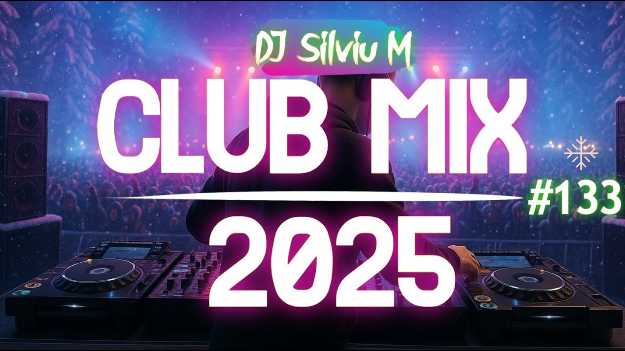 Music Mix 2025 #133 Party Club Dance 2025 | Best Remixes Of Popular Songs 2025 MEGAMIX (DJ Silviu M)