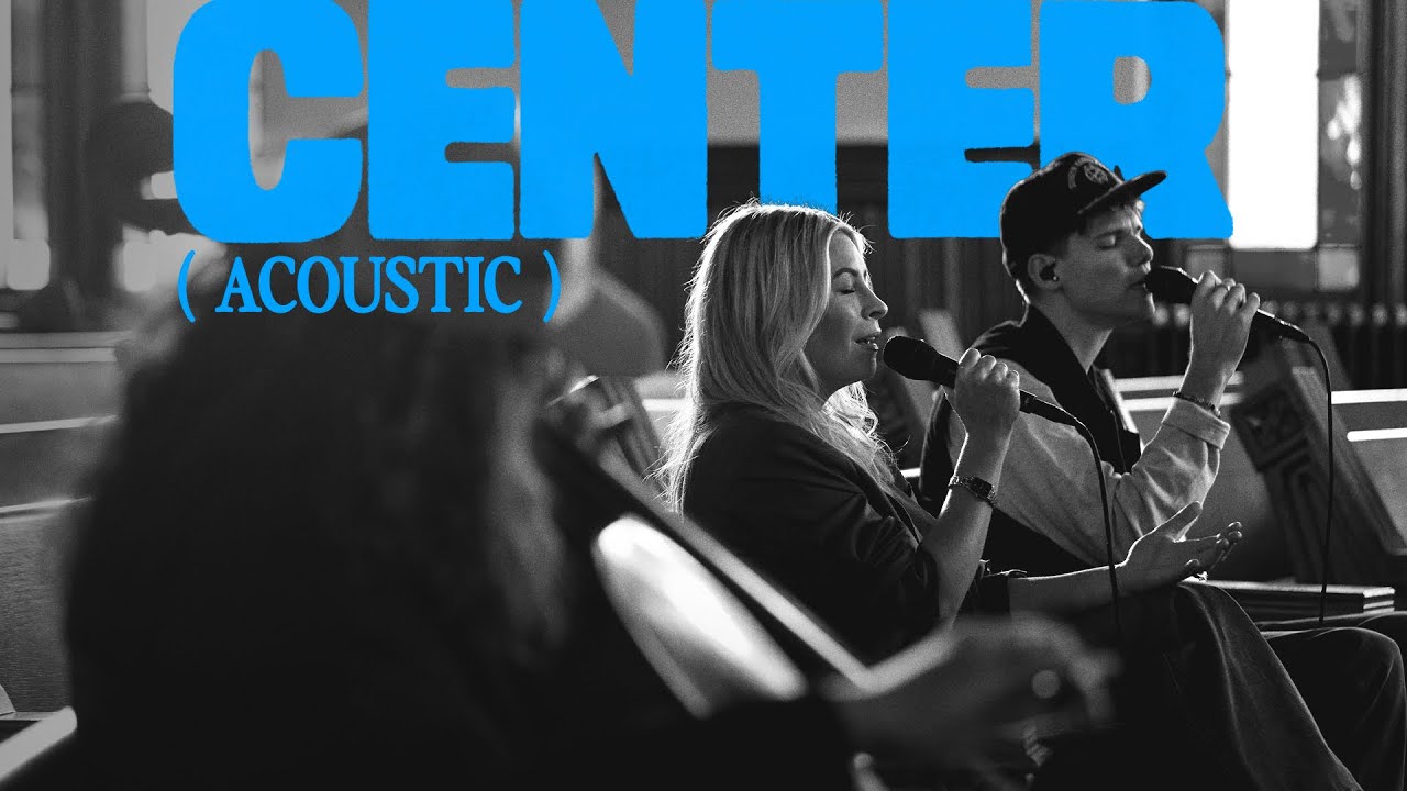 Center (Acoustic) by Bethel Music & Jenn Johnson 🎶
