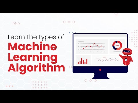 Learn the types of Machine Learning Algorithms