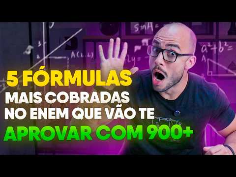 REVISÃO FINAL ENEM: As 5 Fórmulas de Matemática Mais Cobradas