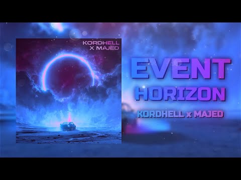 KORDHELL x MAJED - EVENT HORIZON