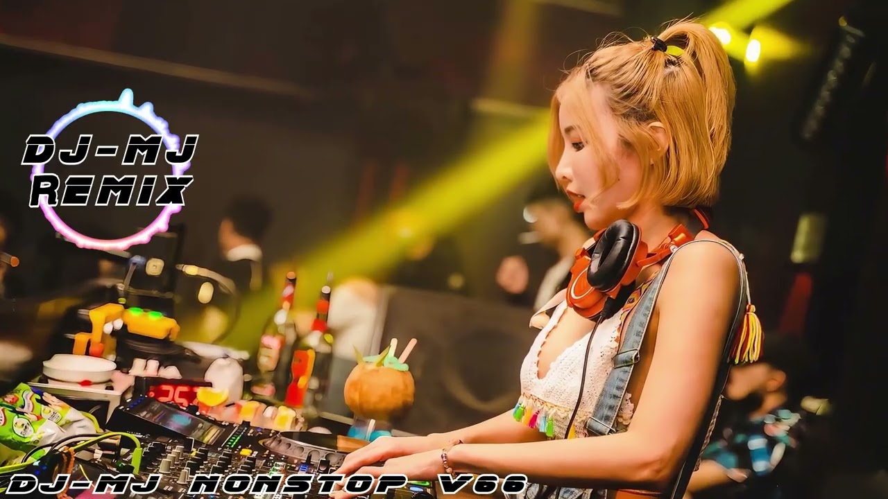 DJ-MJ Nonstop V66 2025 🎶 让你沉醉的电音盛宴