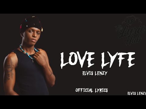 Elvis Lenzy - Love lyfe (official lyrics) 