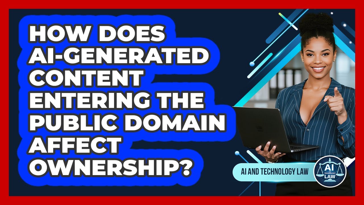AI-Generated Content & Public Domain: What Does It Mean for Ownership? 🤔