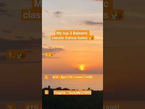 My top 3 Balearic sounds #ibizatranceclassics #trance #tranceclassics #balearictrance #techno