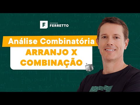 Análise Combinatória - Arranjo x Combinação