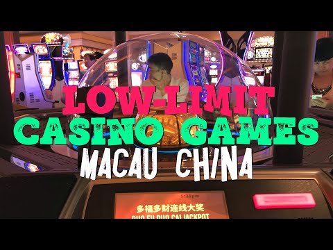 Low limit casino games in Macau China