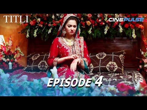 Pakistani Drama | Titli Episode 4 | Cine Pulse