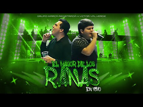 Grupo Marca Registrada x Víctor Valverde - El Mayor de los Ranas [En Vivo]