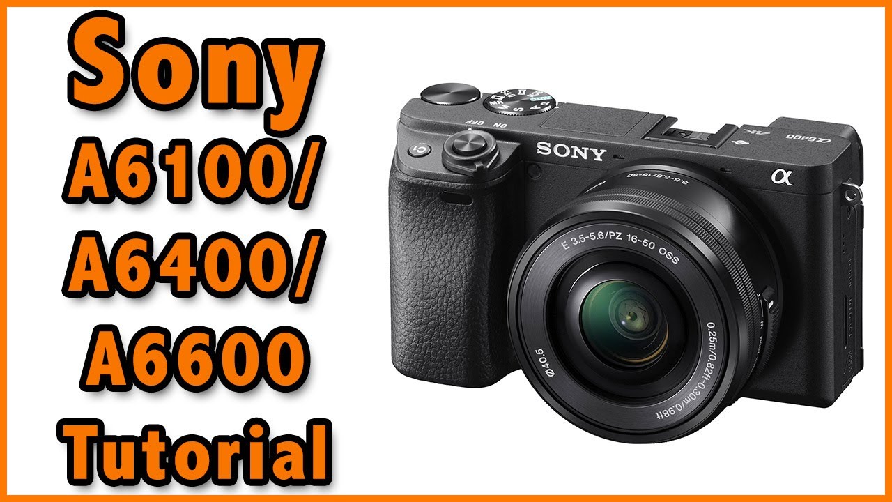 Sony A6100/A6400/A6600 Tutorial & MAVEN Filters 📹