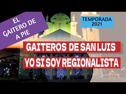 GAITAS 2021 | GAITEROS DE SAN LUIS | YO SI SOY REGIONALISTA | EL GAITERO DE A PIE