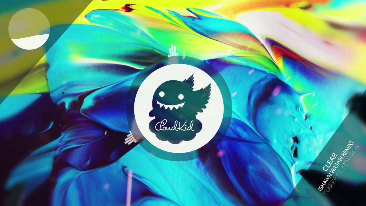 Pusher - Clear ft. Mothica (Shawn Wasabi Remix) 🎶
