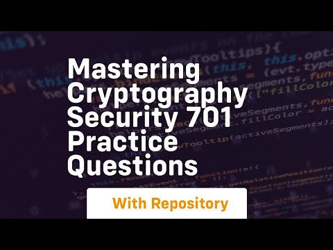 Mastering cryptography security 701 practice questions