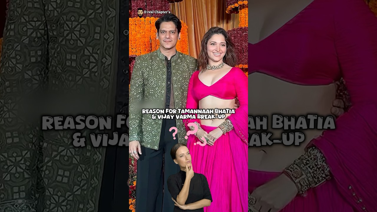 Tamannaah Bhatia & Vijay Varma Split Reasons