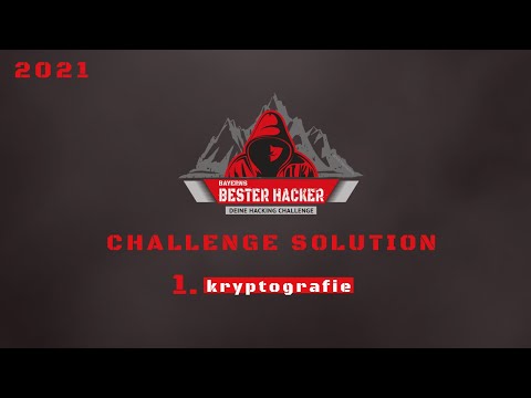 Challenge & Solution #1 | Kryptografie | Bayerns Bester Hacker 2021