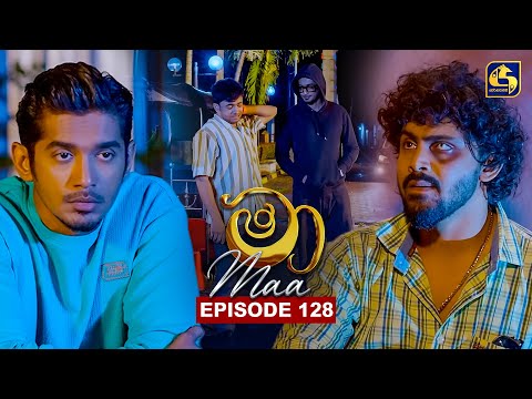 Maa (මා) | Episode 128 | 27th October 2025 | Swarnavahini
