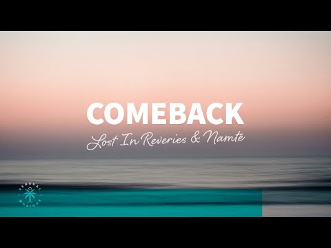 Lost In Reveries & Namté - Comeback (Lyrics)