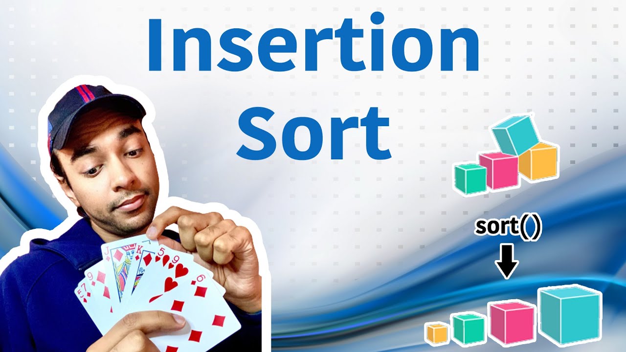 Insertion Sort Explained with Examples & Code