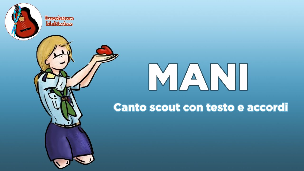 Mani - Canto Scout con Testo e Accordi 🎶