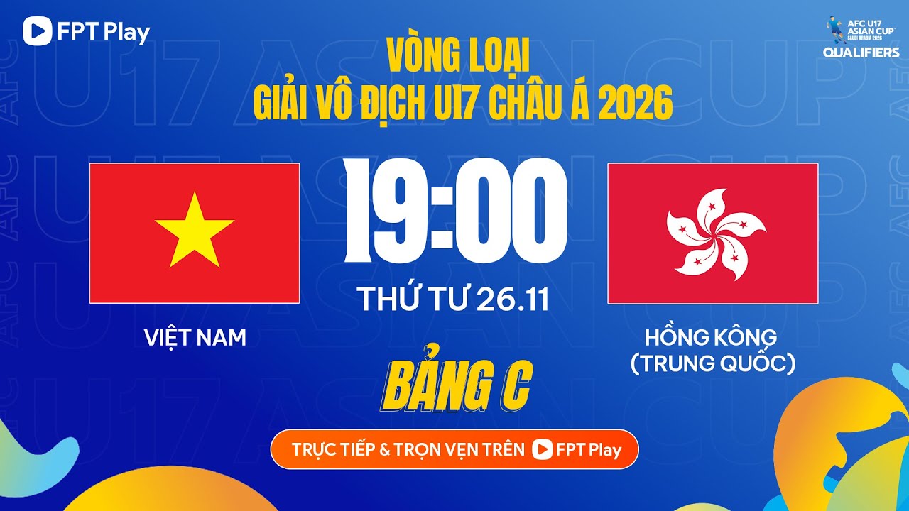 U17 Việt Nam vs U17 Hong Kong | Trực tiếp Vòng loại châu Á