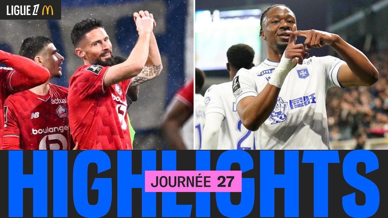Résumé 27ème journée Ligue 1 McDonald's ⚽