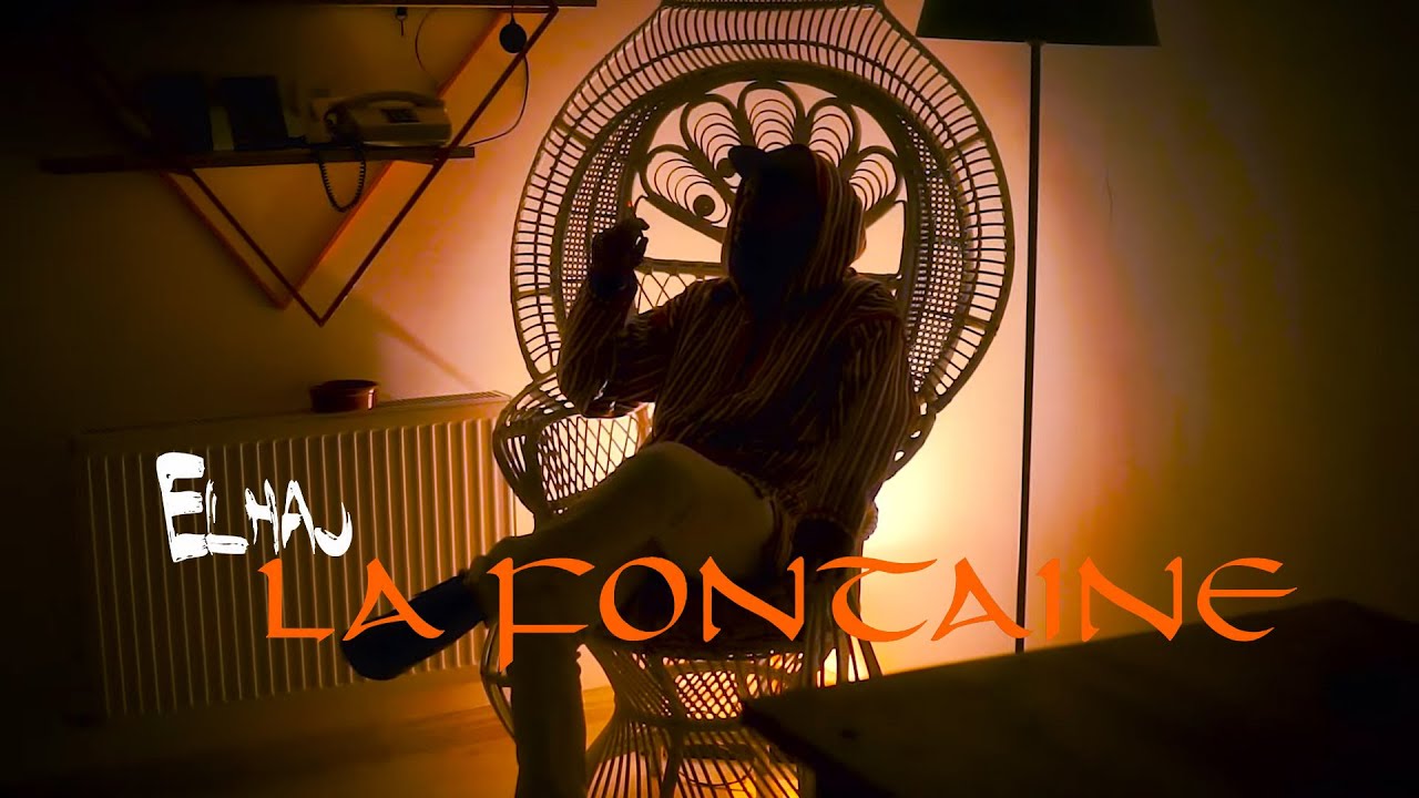 EL 7AJ - La Fontaine 🎶 Official Music Video