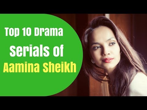 Top 10 Drama Serials Of Aamina Sheikh | T10PP