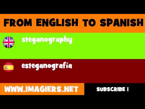 FROM ENGLISH TO SPANISH = steganography