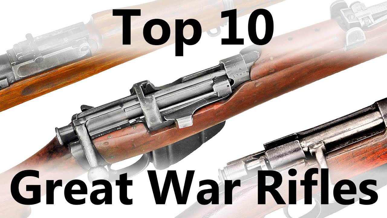 Mae's Top 10 WWI Rifles 🪖