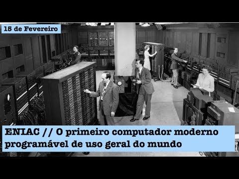 15 de Fevereiro - T.1 Ep.100 - ENIAC, o primeiro computador moderno do mundo