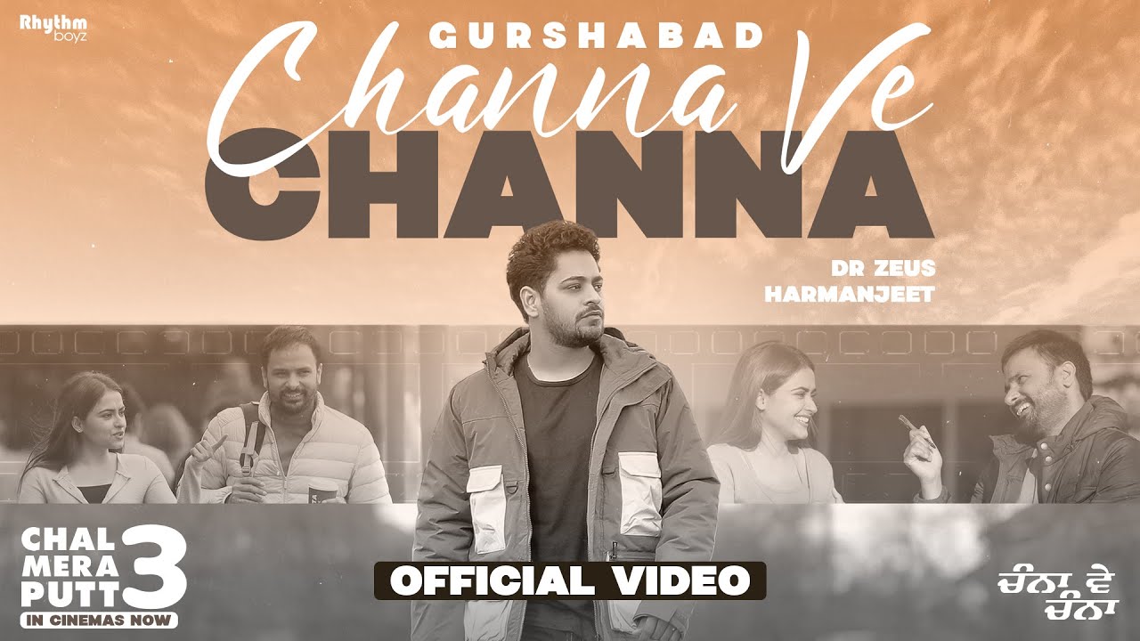 Channa Ve Channa | Gurshabad & Dr Zeus | Chal Mera Putt 3