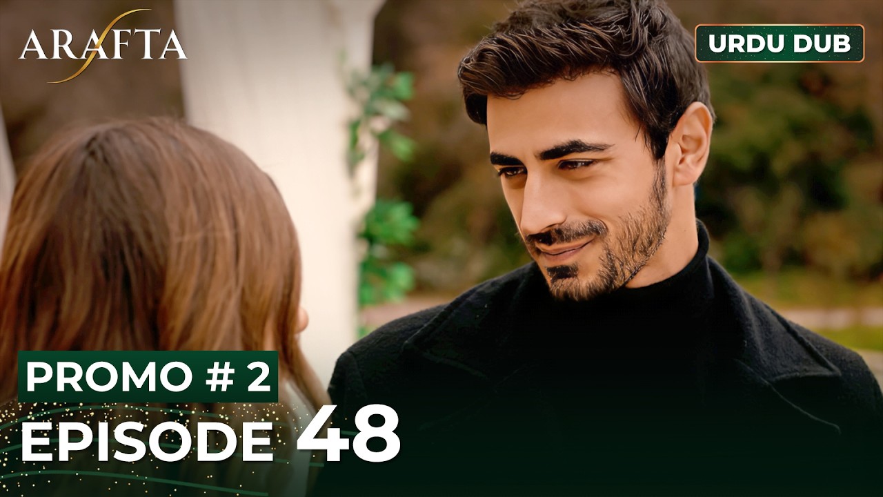 ARAFTA Urdu Episode 48 | Turkish Series Dubbed 🎥