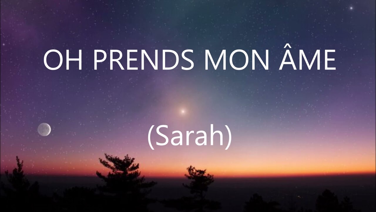 Sarah - Cantique Oh Prends Mon Âme ✨