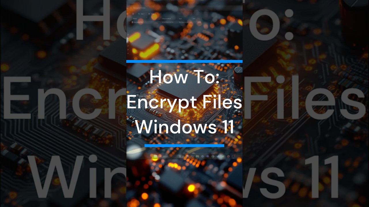 Easiest Ways to Encrypt Files on Windows 11 & 10 🔒