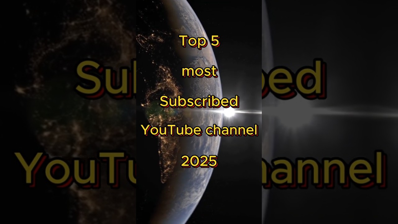 Top 10 Most Subscribed YouTube Channels 2025