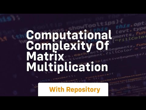 computational complexity of matrix multiplication