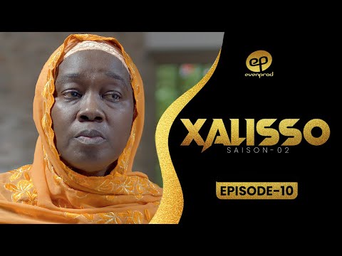 XALISSO - Saison 2 - Episode 10 **VOSTFR**