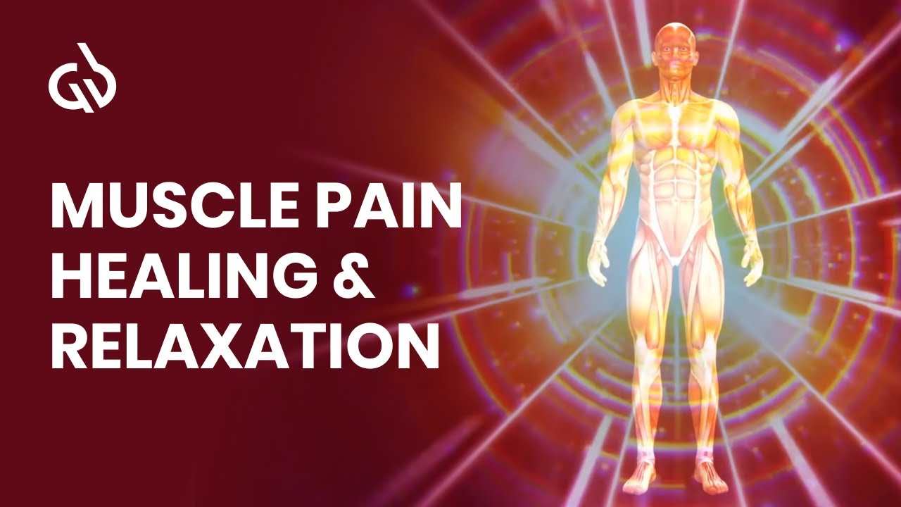 Muscle Pain Relief & Relaxation Frequency: Healing Sound for Muscle Recovery