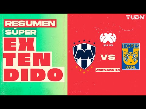 RESUMEN SÚPER EXTENDIDO - Monterrey vs Tigres | Liga MX - Jornada 16 Apertura 2025 | TUDN