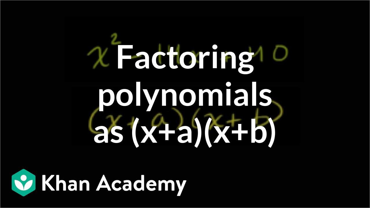 Factoring Quadratics as (x+a)(x+b): Example 2 | High School Math | Khan Academy